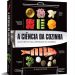 Capa do livro A ciência da cozinha, de Stuart Farrimond